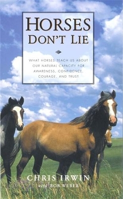 Horses Don't Lie - Chris Irwin, Bob Weber