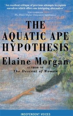 The Aquatic Ape Hypothesis - Elaine Morgan