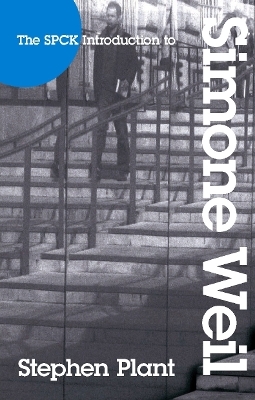 SPCK Introduction to Simone Weil - The Revd Dr Stephen Plant