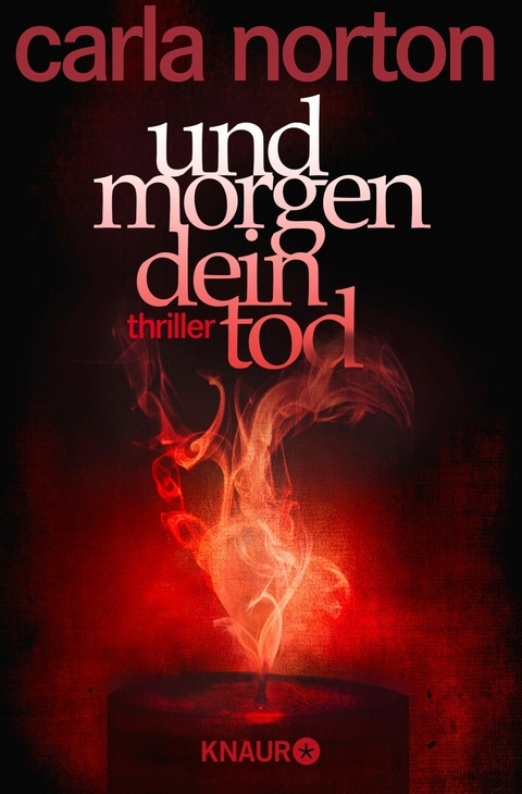 Und morgen dein Tod - Carla Norton