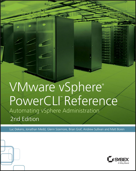 VMware vSphere PowerCLI Reference -  Matt Boren,  Luc Dekens,  Brian Graf,  Jonathan Medd,  Glenn Sizemore,  Andrew Sullivan