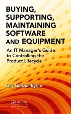Buying, Supporting, Maintaining Software and Equipment - Gay Gordon-Byrne