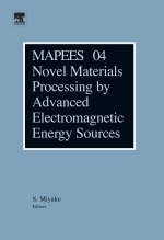 Novel Materials Processing by Advanced Electromagnetic Energy Sources - S. Miyake