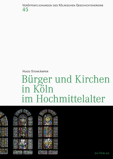 B&uuml;rger und Kirchen in K&ouml;ln im Hochmittelater