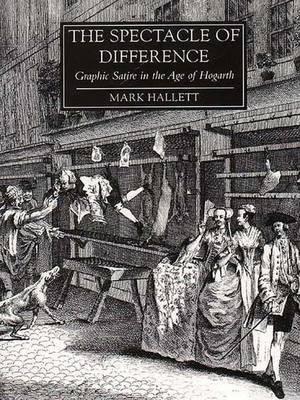 The Spectacle of Difference - Mark Hallett