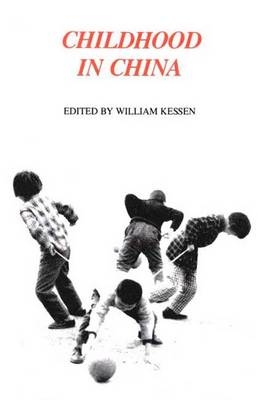 Childhood in China - William Kessen