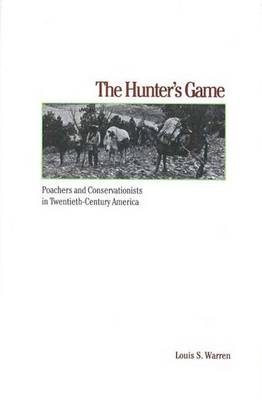 The Hunter's Game - Louis S. Warren