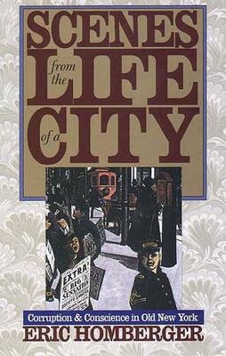 Scenes from the Life of a City - Eric Homberger