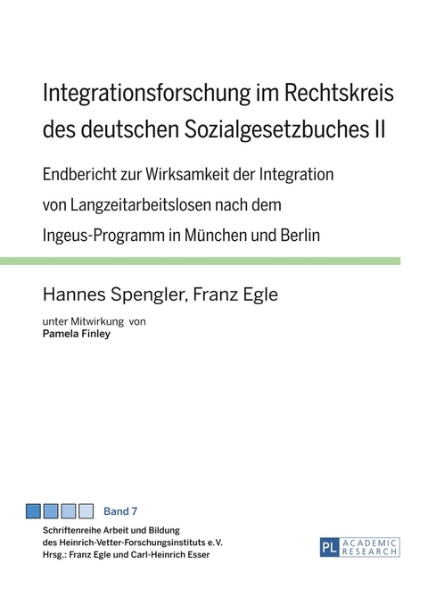 Integrationsforschung im Rechtskreis des deutschen Sozialgesetzbuches II - Hannes Spengler, Franz Egle