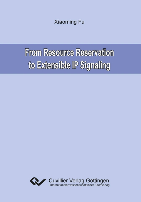 From Resource Reservation to Extensible IP Signaling - Xiaoming Fu
