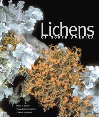 Lichens of North America - Irwin M. Brodo, Sylvia Duran Sharnoff, Stephen Sharnoff