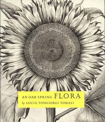 An Oak Spring Flora - Lucia Tongiorgi Tomasi