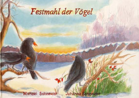 Festmahl der V&ouml;gel - Michael Schneider