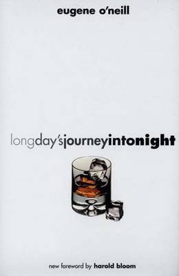 Long Day&rsquo;s Journey into Night - Eugene O'neill