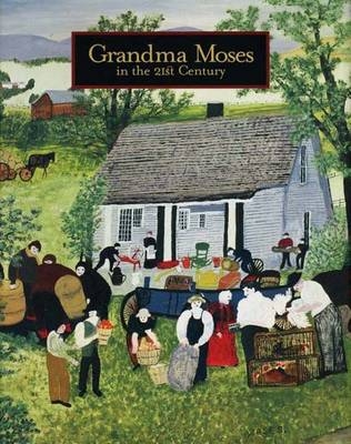 Grandma Moses in the 21st Century