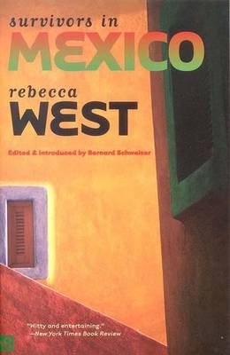 Survivors in Mexico - Rebecca West