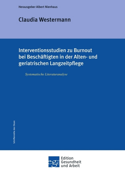 Interventionsstudien zu Burnout bei Besch&auml;ftigten in der Alten- und geriatrischen Langzeitpflege - Claudia Westermann