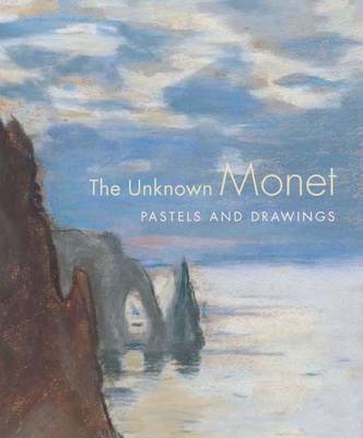The Unknown Monet - James A. Ganz, Richard Kendall