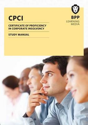 CPCI Certificate of Proficiency in Corporate Insolvency -  BPP Learning Media