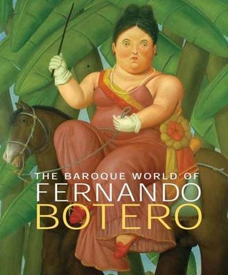 The Baroque World of Fernando Botero