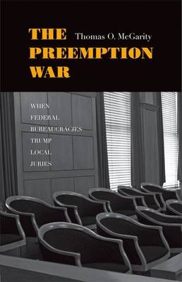 The Preemption War - Thomas O. McGarity