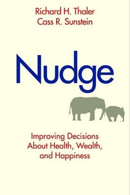 Nudge - Richard H. Thaler, Cass R. Sunstein