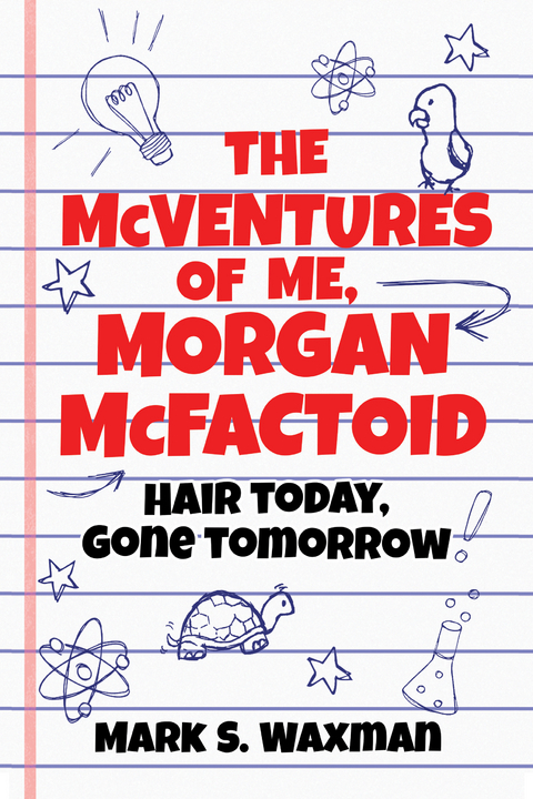 McVentures of Me, Morgan McFactoid -  Mark S. Waxman