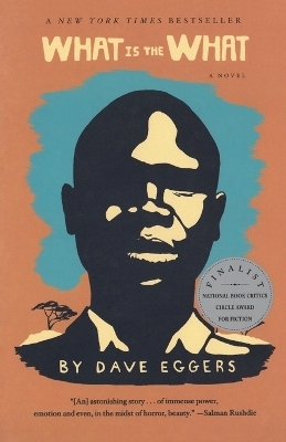 What Is the What - Dave Eggers