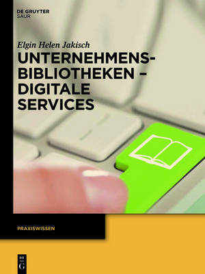 Unternehmensbibliotheken - Digitale Services - Elgin Helen Jakisch