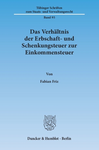 Das Verhältnis der Erbschaft- und Schenkungsteuer zur Einkommensteuer.