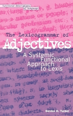 The Lexicogrammar of Adjectives - Dr Gordon H. Tucker
