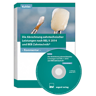 Die Abrechnung zahntechnischer Leistungen nach BEL II-2014 und BEB Zahntechnik - CD-ROM
