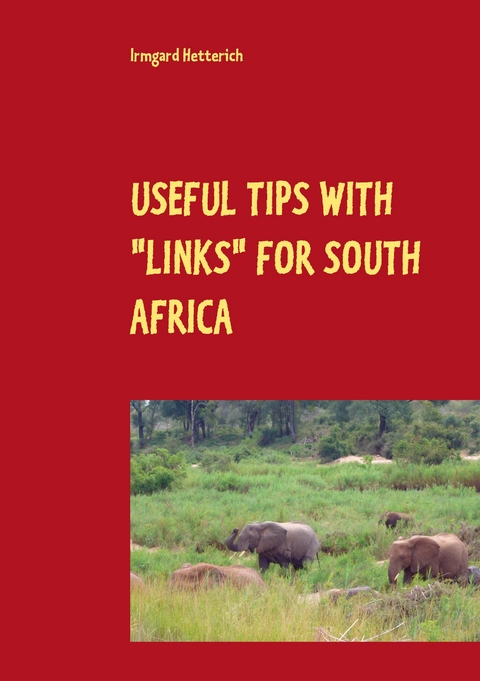 Useful tips with "links" for South Africa - Irmgard Hetterich