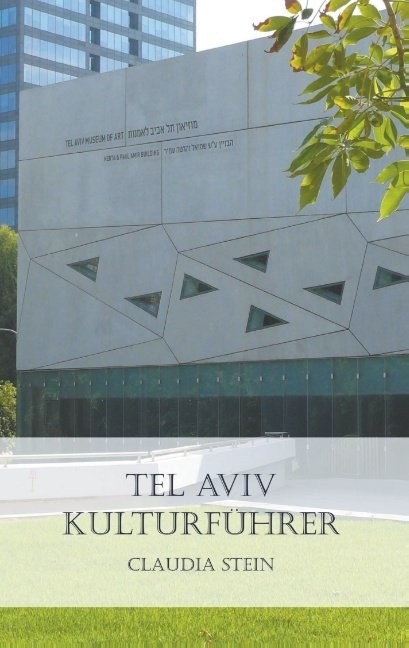 Tel Aviv Kulturf&uuml;hrer - Claudia Stein