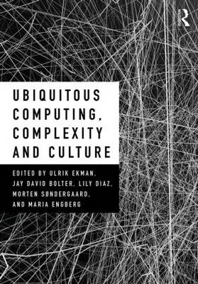 Ubiquitous Computing, Complexity and Culture