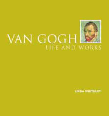 Life And Works:Van Gogh - Linda Whitely