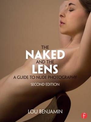 Naked and the Lens, Second Edition