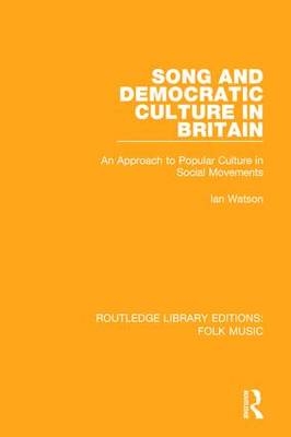 Song and Democratic Culture in Britain -  Ian Watson