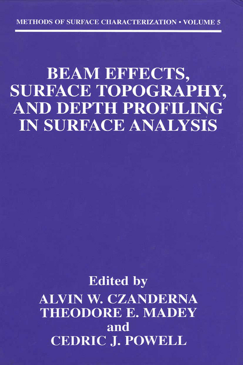 Beam Effects, Surface Topography, and Depth Profiling in Surface Analysis - 