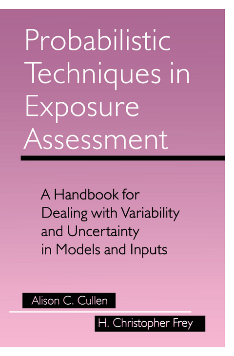 Probabilistic Techniques in Exposure Assessment - Alison C. Cullen, H. Christopher Frey