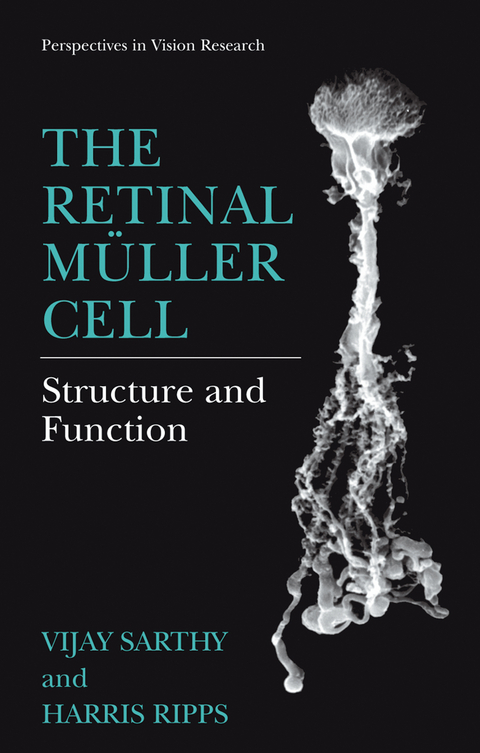 The Retinal M&uuml;ller Cell - Vijay Sarthy, Harris Ripps