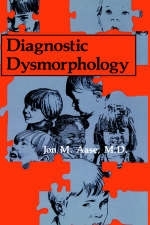 Diagnostic Dysmorphology - J.M. Aase