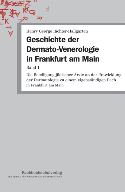 Geschichte der Dermato-Venerologie in Frankfurt am Main - Henry George Richter-Hallgarten