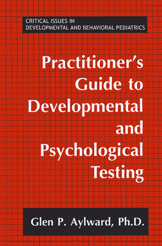 Practitioner's Guide to Developmental and Psychological Testing