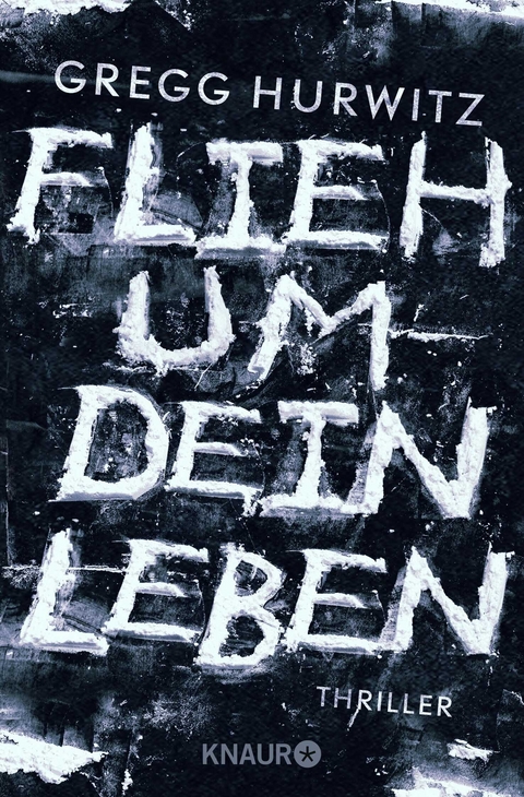 Flieh um dein Leben - Gregg Hurwitz