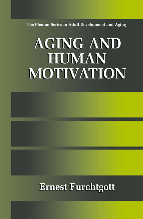 Aging and Human Motivation - Ernest Furchtgott