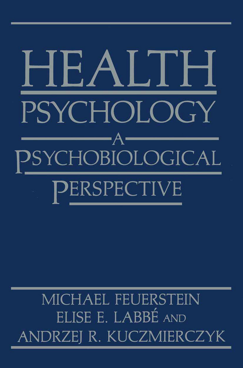 Health Psychology - Michael Feuerstein, Elise E. Labb&eacute;, Andrzej R. Kuczmierczyk