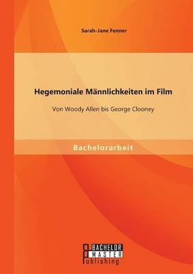 Hegemoniale Männlichkeiten im Film
