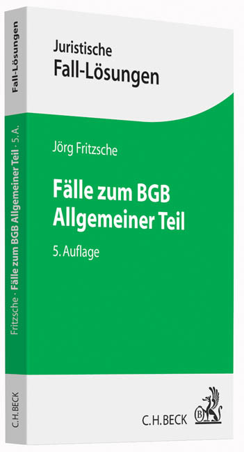 Fälle zum BGB Allgemeiner Teil - Jörg Fritzsche