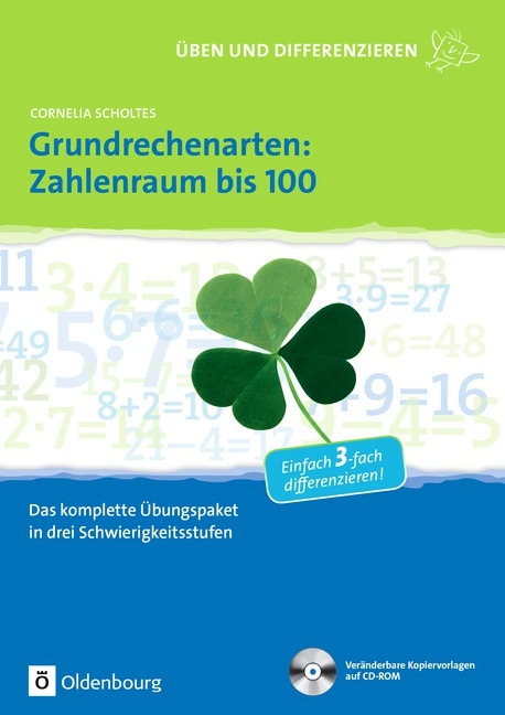 &Uuml;ben und Differenzieren in der Grundschule / Grundrechenarten: Zahlenraum bis 100 - Cornelia Scholtes